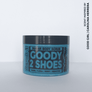 GOODY 2 SHOES SCRUB - Inspired by Good Girl, Carolina Herrera